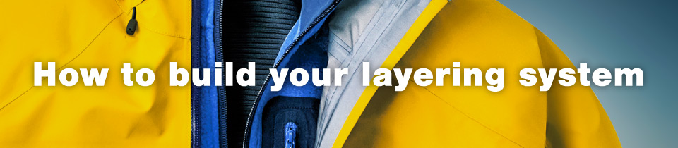 How to Build Your Layering System